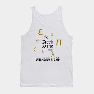 William Shakespeare - It's Greek to Me Tank Top